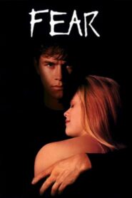 Fear – Ολέθριος έρωτας