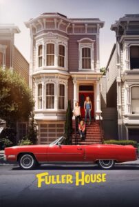 Fuller House – Μια πιο Τρελή Οικογένεια