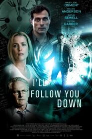 I’ll Follow You Down