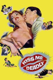 Kiss Me Deadly – Φίλησε με, Μέχρι Θανάτου