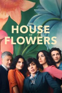 The House of Flowers: Season 1