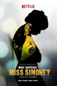 What Happened, Miss Simone? – Τι συνέβη, κυρία Σιμόν;