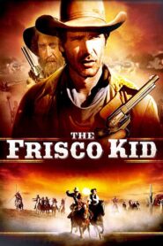 The Frisco Kid – Το πιο σιγανό πιστόλι του Ουέστ