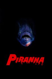 Piranha – Πιράνχα, τα σαρκοφάγα
