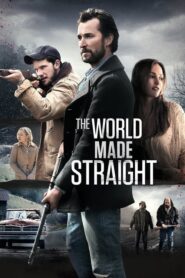 The World Made Straight – Μάχη για έναν καλύτερο κόσμο