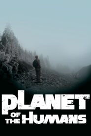 Planet of the Humans – Πλανήτης των Ανθρώπων