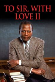 To Sir, with Love II – Στον Κύριο μας με Αγάπη 2