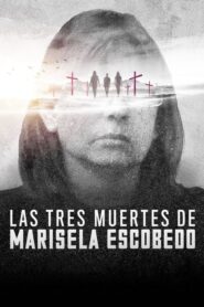 The Three Deaths of Marisela Escobedo