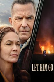 Let Him Go – Οικογενειακοί Δεσμοί
