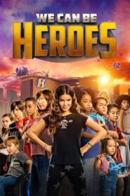 We Can Be Heroes – Θα Γίνουμε Ήρωες
