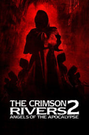 Crimson Rivers II: Angels of the Apocalypse – Πορφυρά ποτάμια 2: Οι άγγελοι της αποκάλυψης
