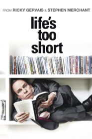 Life’s Too Short