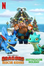 Dragons: Rescue Riders: Huttsgalor Holiday – Δράκοι: Ομάδα Διάσωσης: Γιορτές στο Καλυβοχώρι