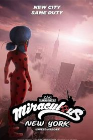 Miraculous World: New York, United HeroeZ – Νέα Υόρκη, Ενωμένοι Ήρωες