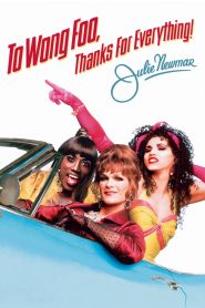 To Wong Foo, Thanks for Everything! Julie Newmar – Το τρίο της χαράς