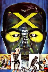 X: The Man with the X-Ray Eyes – Μίστερ Χ, ο Δαίμονας με τα Πύρινα Μάτια