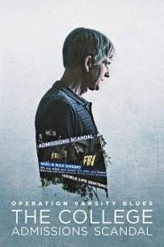 Operation Varsity Blues: The College Admissions Scandal – Το Σκάνδαλο των Κολλεγίων