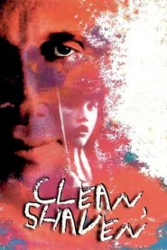 Clean, Shaven – Κόντρα ξυράφι