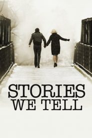 Stories We Tell – Ιστορίες της Ζωής μας