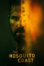 The Mosquito Coast – Η ακτή του κουνουπιού