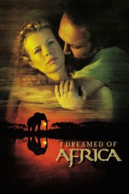 I Dreamed of Africa – Ονειρεύτηκα την Αφρική