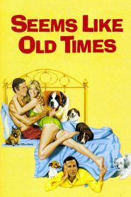 Seems Like Old Times – Σαν τον Παλιό Καιρό…