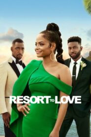 Resort to Love – Δεν Ξεφεύγεις από την Αγάπη