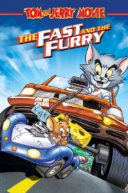 Tom and Jerry: The Fast and the Furry – Τομ και Τζέρυ: Γρήγοροι και μαλιαροί