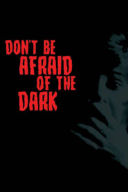 Don’t Be Afraid of the Dark – Μη Φοβάσαι το Σκοτάδι