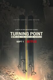 Turning Point: 9/11 and the War on Terror – Σημείο Καμπής: 11η Σεπτεμβρίου και ο Πόλεμος κατά της Τρομοκρατίας