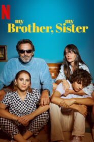 My Brother, My Sister – Ο Αδερφός μου, η Αδερφή μου