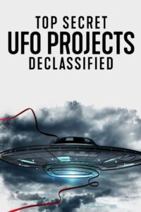 Top Secret UFO Projects Declassified – UFO: Άκρως Απόρρητα Σχέδια στο Φως
