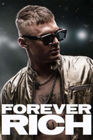 Forever Rich – Για Πάντα Πλούσιος