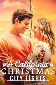 A California Christmas: City Lights – Χριστούγεννα στην Καλιφόρνια: Τα Φώτα της Πόλης