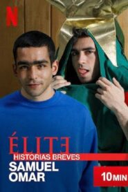 Elite Short Stories: Samuel Omar – Ελίτ Ιστορίες: Σαμουέλ και Όμαρ