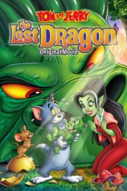 Tom and Jerry: The Lost Dragon – Τομ και Τζέρι Ο Χαμένος Δράκος