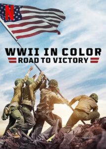 WWII in Color: Road to Victory – Ο Δρόμος προς τη Νίκη