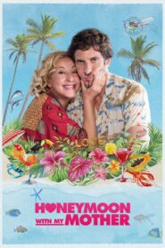 Honeymoon With My Mother – Ταξίδι του Μέλιτος με τη Μαμά