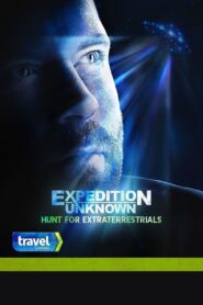 Expedition Unknown: Hunt for Extraterrestrials – Άγνωστη Αποστολή: Αναζήτηση Εξωγήινων
