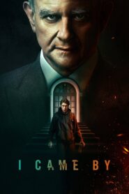 I Came By – Έτυχε να Περνάω