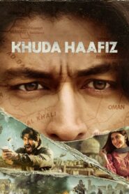 Khuda Haafiz – Ο Θεός να σε φυλάει