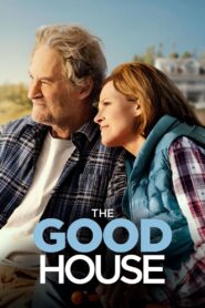 The Good House – Ο έρωτας τα αλλάζει όλα