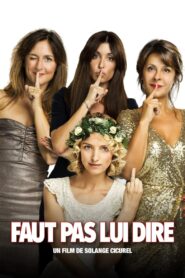 Faut pas lui dire – Don’t Tell Her