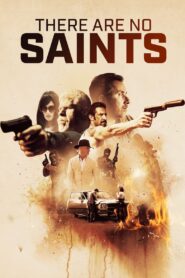 There Are No Saints – Δεν Υπάρχουν Άγιοι