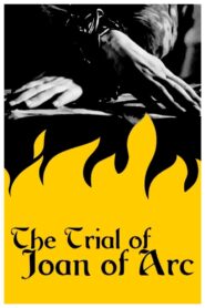 The Trial of Joan of Arc – Η Δικη της Ιωάννας της Λωρραίνης