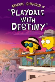 Maggie Simpson in Playdate with Destiny – Μάγκι Σίμπσον: Το Παιχνίδι της Μοίρας