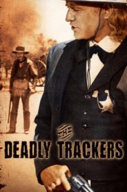 The Deadly Trackers – Παιχνίδι με το θάνατο
