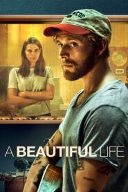 A Beautiful Life – Μια Ωραία Ζωή