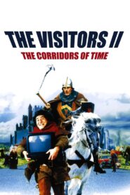 The Visitors II: The Corridors of Time – Οι Επισκέπτες 2: Οι Διάδρομοι του Χρόνου