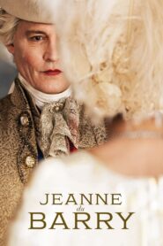 Jeanne du Barry – Ζαν ντι Μπαρί, η Ερωμένη του Βασιλιά